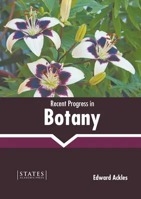 Nedávny pokrok v botanike - Recent Progress in Botany