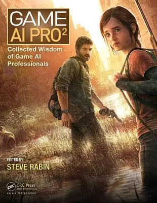 Game AI Pro 2: Zborník múdrosti profesionálov v oblasti hernej umelej inteligencie - Game AI Pro 2: Collected Wisdom of Game AI Professionals