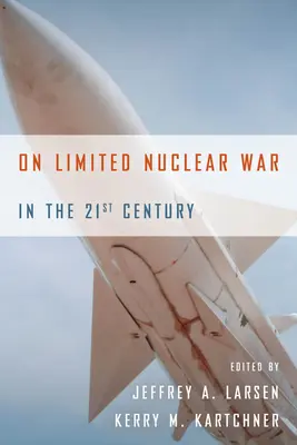 O obmedzenej jadrovej vojne v 21. storočí - On Limited Nuclear War in the 21st Century