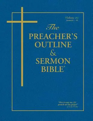 The Preacher's Outline & Sermon Bible - Vol. 25: Jeremiah (1-29): Kráľ Jakub: Jeremiášova kniha (1): Kráľovská verzia - The Preacher's Outline & Sermon Bible - Vol. 25: Jeremiah (1-29): King James Version
