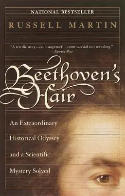 Beethovenove vlasy: Mimoriadna historická odysea a vyriešená vedecká záhada - Beethoven's Hair: An Extraordinary Historical Odyssey and a Scientific Mystery Solved