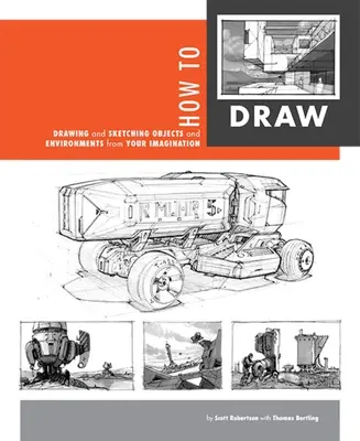 Ako kresliť: Kreslenie a skicovanie objektov a prostredí z vašej predstavivosti - How to Draw: Drawing and Sketching Objects and Environments from Your Imagination