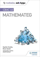 Fy Nodiadau Adolygu: (Moje kontrolné poznámky: WJEC A2 Mathematics Welsh-language edition) - Fy Nodiadau Adolygu: CBAC U2 Mathemateg (My Revision Notes: WJEC A2 Mathematics Welsh-language edition)