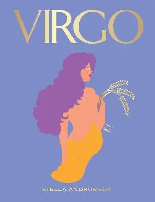 Panna: Využite silu zverokruhu (astrológia, hviezdne znamenie) - Virgo: Harness the Power of the Zodiac (Astrology, Star Sign)