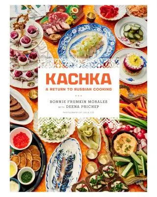 Kachka: Návrat k ruskej kuchyni - Kachka: A Return to Russian Cooking