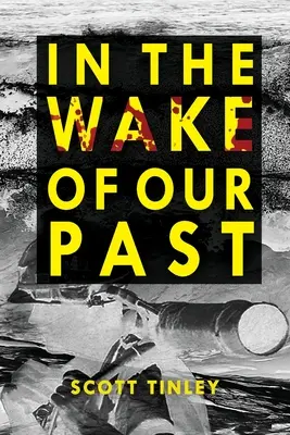 Na stope našej minulosti - In the Wake of Our Past