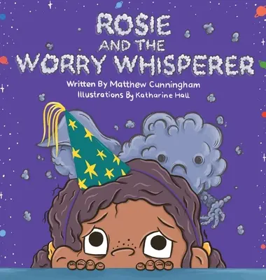 Rosie a našepkávač starostí - Rosie and the Worry Whisperer