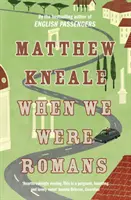 Keď sme boli Rimanmi - When We Were Romans