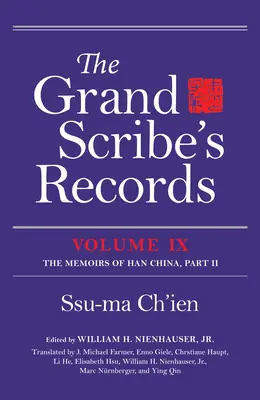 Veľké pisárske záznamy, zväzok IX: Pamäti chanskej Číny, časť II - The Grand Scribe's Records, Volume IX: The Memoirs of Han China, Part II