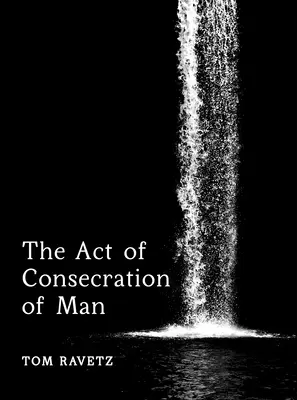 Akt zasvätenia človeka - The Act of Consecration of Man