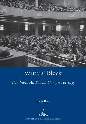 Blok spisovateľov: Parížsky antifašistický kongres v roku 1935 - Writers' Block: The Paris Antifascist Congress of 1935