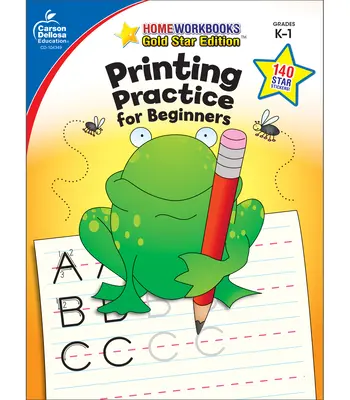 Tlačové cvičenia pre začiatočníkov, ročníky K - 1: Gold Star Edition - Printing Practice for Beginners, Grades K - 1: Gold Star Edition