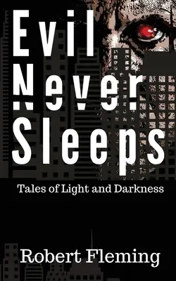 Zlo nikdy nespí: Príbehy o svetle a tme - Evil Never Sleeps: Tales of Light and Darkness