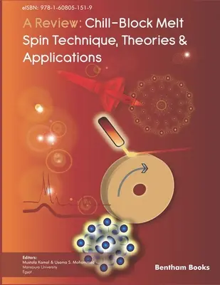 Prehľad: Chill-Block Melt Spin Technique: Teórie a aplikácie - A Review: Chill-Block Melt Spin Technique: Theories & Applications