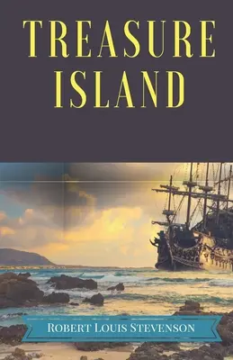 Ostrov pokladov: V knihe sa dočítate o pirátoch a pirátskych dobrodružstvách škótskeho spisovateľa Roberta Louisa Stevensona, ktorý rozpráva príbeh o korzároch a bur - Treasure Island: A pirates and piracy novel adventure by Scottish author Robert Louis Stevenson, narrating a tale of buccaneers and bur
