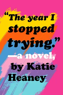Rok, keď som sa prestala snažiť - The Year I Stopped Trying