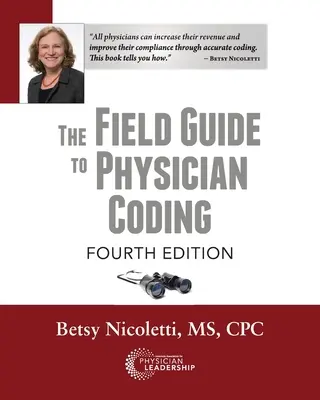 Sprievodca kódovaním pre lekárov, 4. vydanie - The Field Guide to Physician Coding, 4th Edition