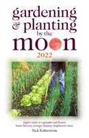 Záhradkárstvo a sadenie podľa Mesiaca 2022 - Gardening and Planting by the Moon 2022
