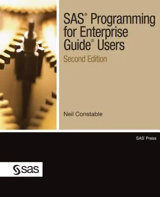 Programovanie SAS pre používateľov podnikovej príručky, druhé vydanie - SAS Programming for Enterprise Guide Users, Second Edition