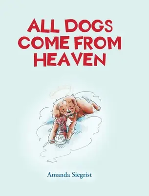 Všetky psy pochádzajú z neba - All Dogs come from HEAVEN