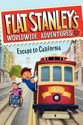 Svetové dobrodružstvá Flat Stanleyho č. 12: Útek do Kalifornie - Flat Stanley's Worldwide Adventures #12: Escape to California