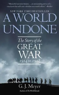 Svet v nenávratne: Príbeh Veľkej vojny 1914 až 1918 - A World Undone: The Story of the Great War 1914 to 1918