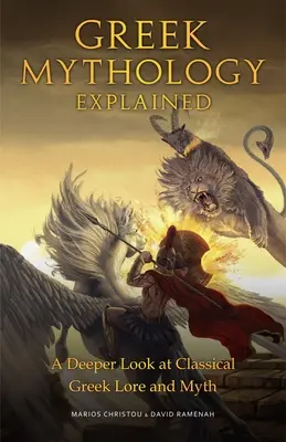 Vysvetlenie gréckej mytológie: Hlbší pohľad na klasické grécke povesti a mýty - Greek Mythology Explained: A Deeper Look at Classical Greek Lore and Myth