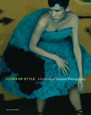 Ikony štýlu: Storočie módnej fotografie - Icons of Style: A Century of Fashion Photography