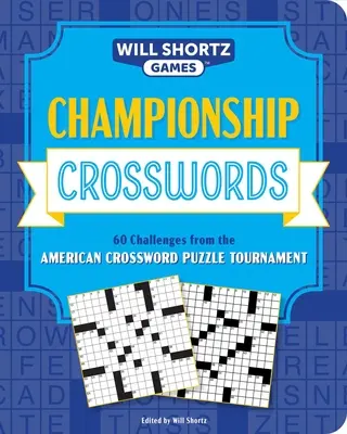 Majstrovstvá krížoviek: Majstrovstvá sveta v krížovkách: 60 výziev z turnaja amerických krížoviek - Championship Crosswords: 60 Challenges from the American Crossword Puzzle Tournament