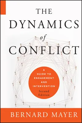 Dynamika konfliktov: Sprievodca angažovanosťou a intervenciou - The Dynamics of Conflict: A Guide to Engagement and Intervention