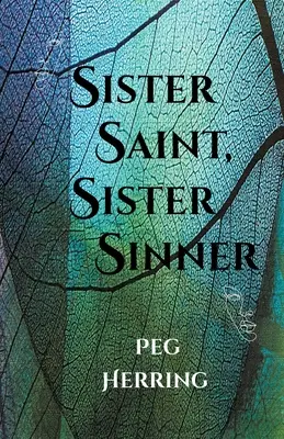 Sestra svätá, sestra hriešnica - Sister Saint, Sister Sinner