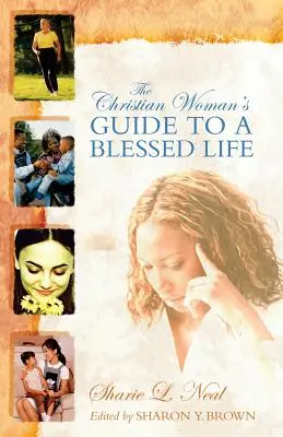 Sprievodca kresťanskej ženy po požehnanom živote - The Christian Woman's Guide to a Blessed Life