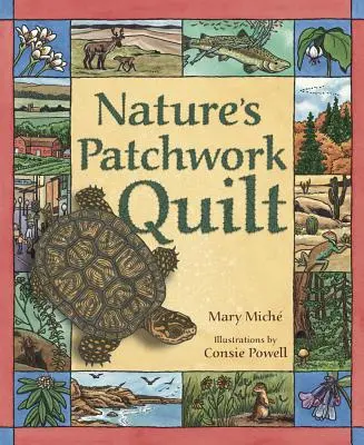 Patchworková prikrývka prírody: Pochopenie biotopov (Mich(c) Mary) - Nature's Patchwork Quilt: Understanding Habitats (Mich(c) Mary)