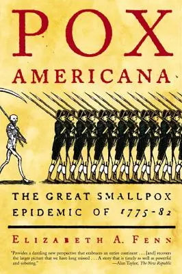 Pox Americana: Veľká epidémia kiahní v rokoch 1775-82 - Pox Americana: The Great Smallpox Epidemic of 1775-82