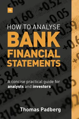 Ako analyzovať finančné výkazy bánk: Stručná praktická príručka pre analytikov a investorov - How to Analyse Bank Financial Statements: A Concise Practical Guide for Analysts and Investors