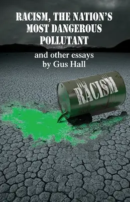 Rasizmus, najnebezpečnejší znečisťovateľ národa - Racism, The Nation's Most Dangerous Pollutant