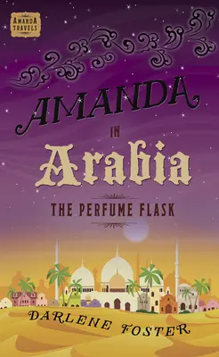 Amanda v Arábii, 1: Flakón s parfumom - Amanda in Arabia, 1: The Perfume Flask