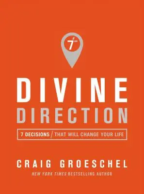 Božie riadenie: 7 rozhodnutí, ktoré zmenia váš život - Divine Direction: 7 Decisions That Will Change Your Life
