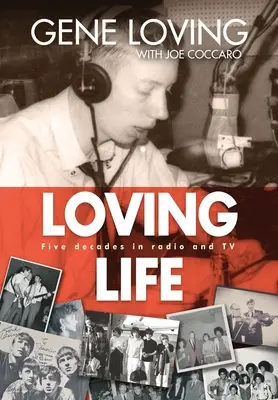 Milujúci život: Päť desaťročí v rozhlase a televízii - Loving Life: Five Decades in Radio and TV