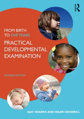 Od narodenia do piatich rokov: Praktické skúmanie vývinu - From Birth to Five Years: Practical Developmental Examination