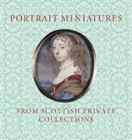 Portrétne miniatúry zo škótskych súkromných zbierok - Portrait Miniatures from Scottish Private Collections