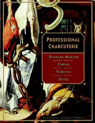 Profesionálne údenárstvo: Výroba klobás, sušenie, teriny a ptes - Professional Charcuterie: Sausage Making, Curing, Terrines, and Ptes