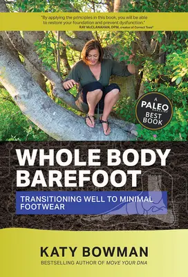 Celé telo naboso: Prechod na minimálnu obuv - Whole Body Barefoot: Transitioning Well to Minimal Footwear