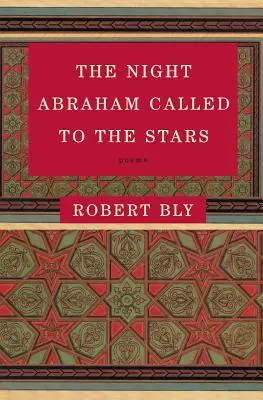 Noc, keď Abrahám volal ku hviezdam: Básne - The Night Abraham Called to the Stars: Poems