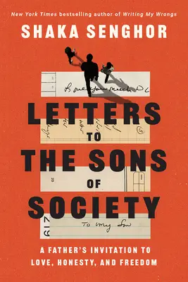 Listy synom spoločnosti: Otcova výzva k láske, úprimnosti a slobode - Letters to the Sons of Society: A Father's Invitation to Love, Honesty, and Freedom