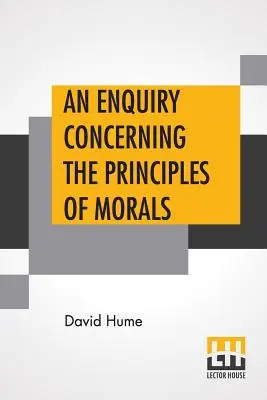 An Enquiry Concerning the Principles Of Morals (Skúmanie princípov morálky) - An Enquiry Concerning The Principles Of Morals