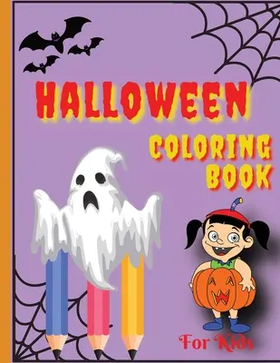 Halloweenske maľovanky: Halloweenske maľovanky pre batoľatá (Halloweenske knihy pre deti) - Halloween Coloring Book: Happy Halloween Coloring Book for Toddlers (Halloween Books for Kids)