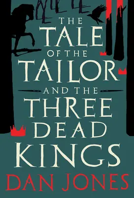 Príbeh o krajčírovi a troch mŕtvych kráľoch - The Tale of the Tailor and the Three Dead Kings