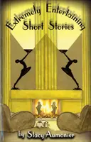 Mimoriadne zábavné poviedky: Príbehy z prvej svetovej vojny a 20. rokov 20. storočia - Extremely Entertaining Short Stories: Stories from World War I and the 1920s