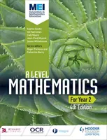 MEI A Level Mathematics Year 2 4. vydanie - MEI A Level Mathematics Year 2 4th Edition